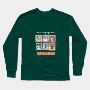 Quack! Long Sleeve T-Shirt